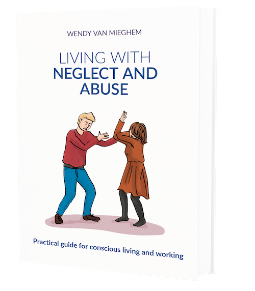 Living with Neglect and Abuse - Wendyvanmieghem.com