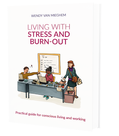 Living with Stress and Burn-out - Wendyvanmieghem.com