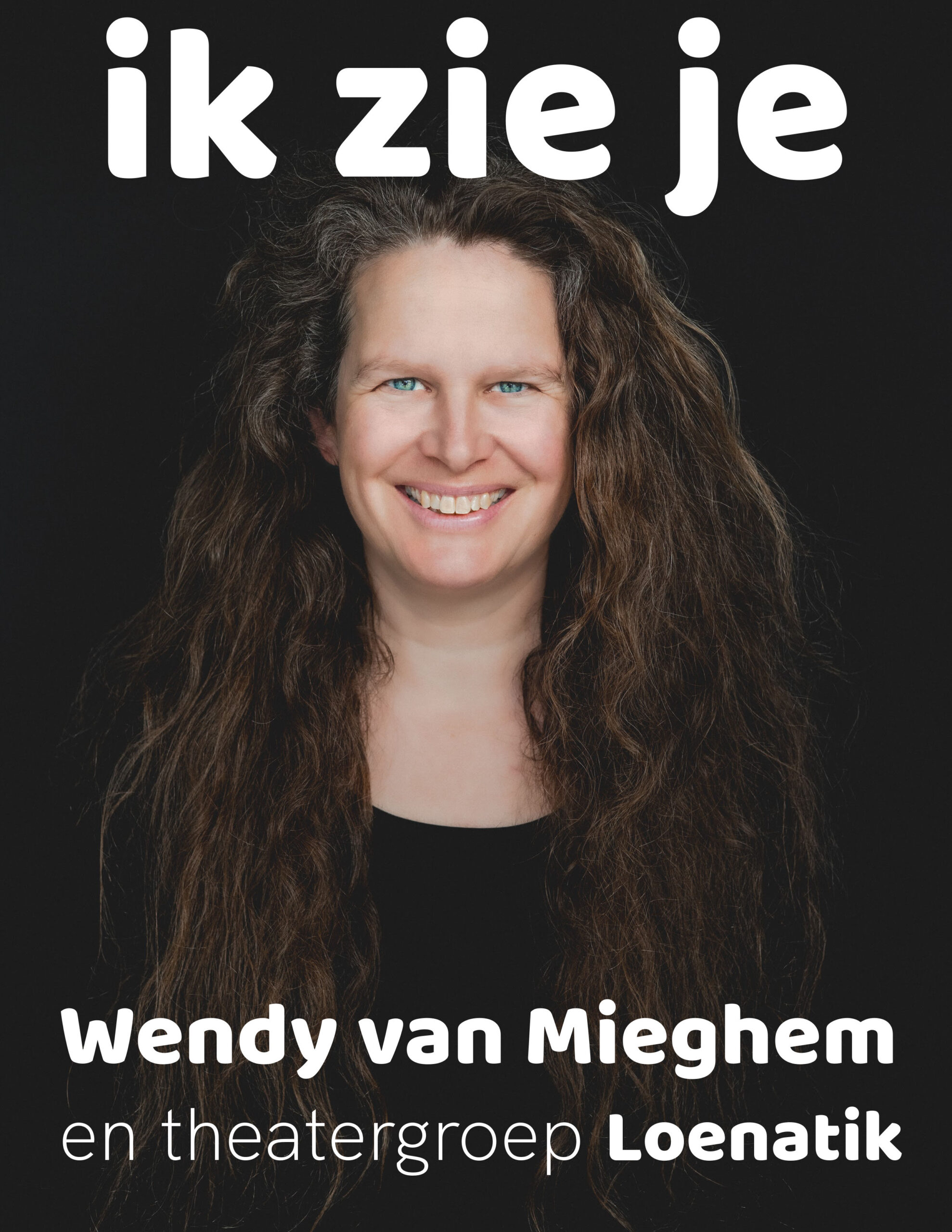 Ik zie je flyer theatershow-1 Ik zie je theatervoorstelling - Wendyvanmieghem.com